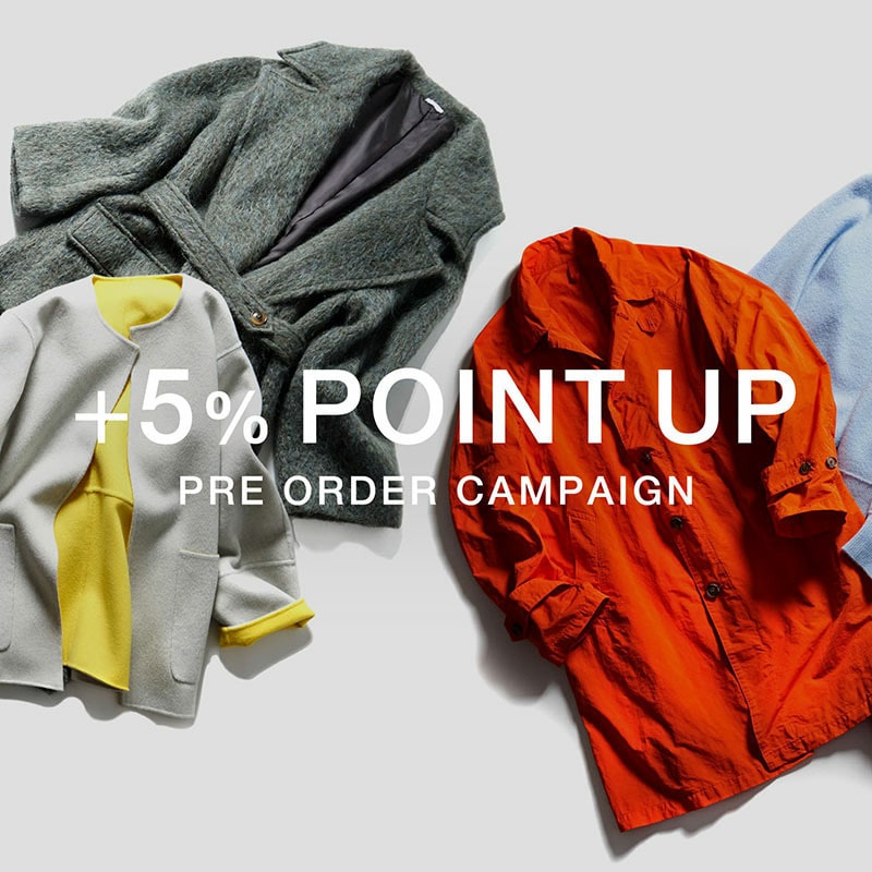 +5% POINT UP PRE ORDER CAMPAIGN