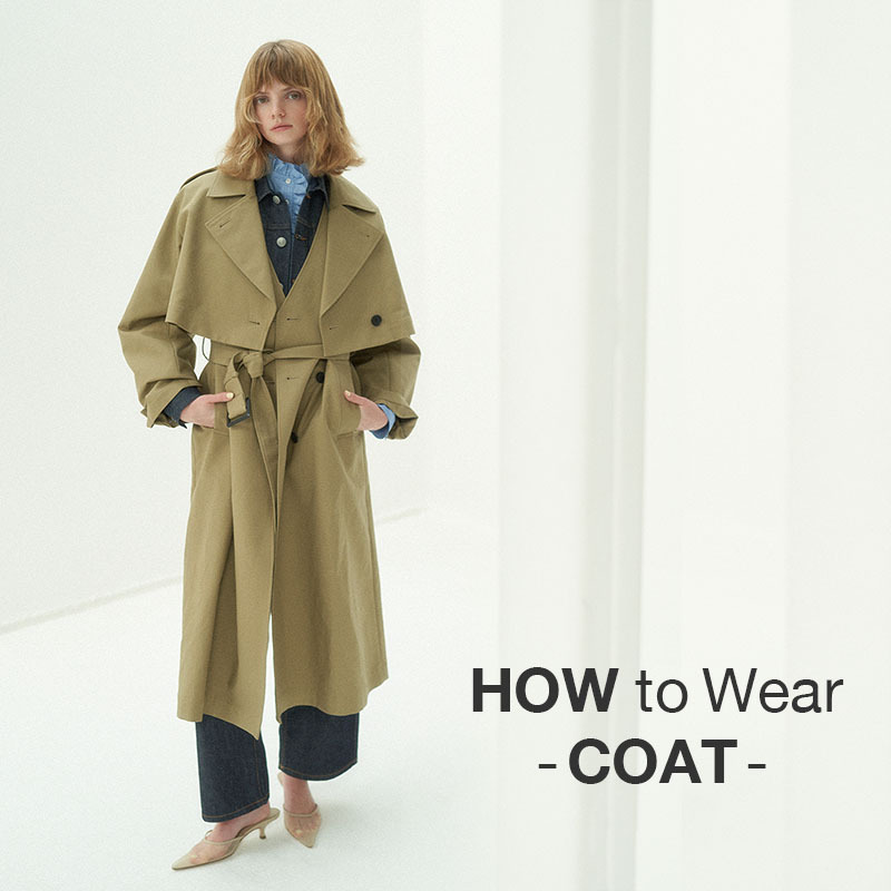 HOW to wear -COAT-