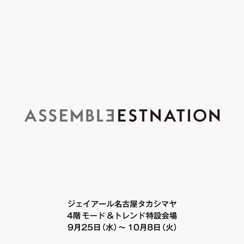 ASSEMBLEESTNATION POP UP STORE at JR NAGOYA TAKASHIMAYA