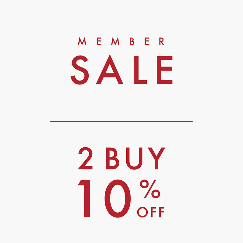 MEMBER SALE & 2BUY+10%OFF 6/28 - 7/4
