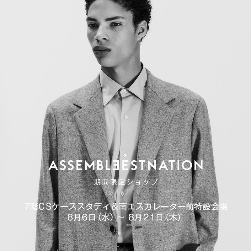 ASSEMBLEESTNATION POP UP STORE at JR NAGOYA TAKASHIMAYA