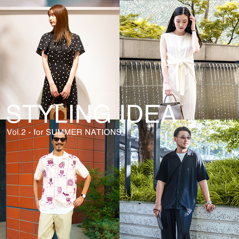 STYLING IDEA Vol.2 -for SUMMER NATIONS-