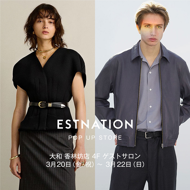 ESTNATION POP UP STORE at DAIWA KOHRINBO