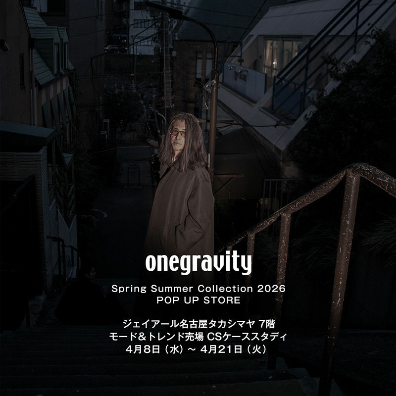 onegravity / POP UP STORE at JR NAGOYA TAKASHIMAYA
