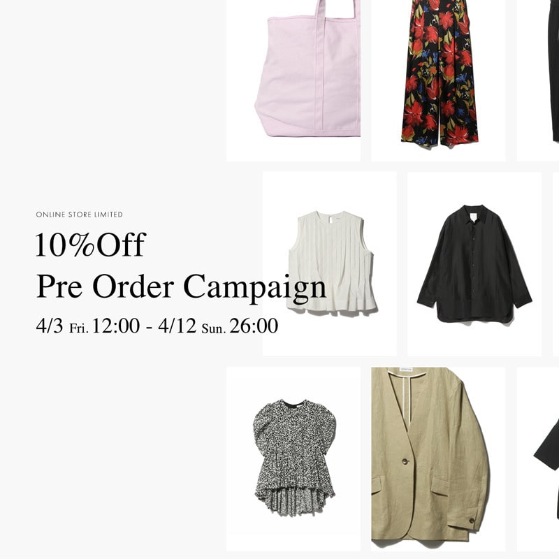 10%OFF PRE ORDER CAMPAIGN