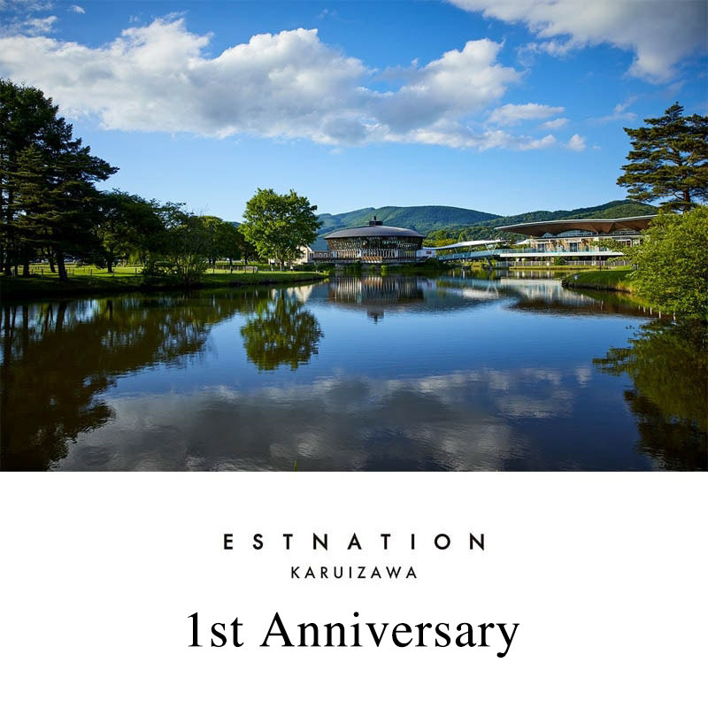 ESTNATION KARUIZAWA 1st Anniversary