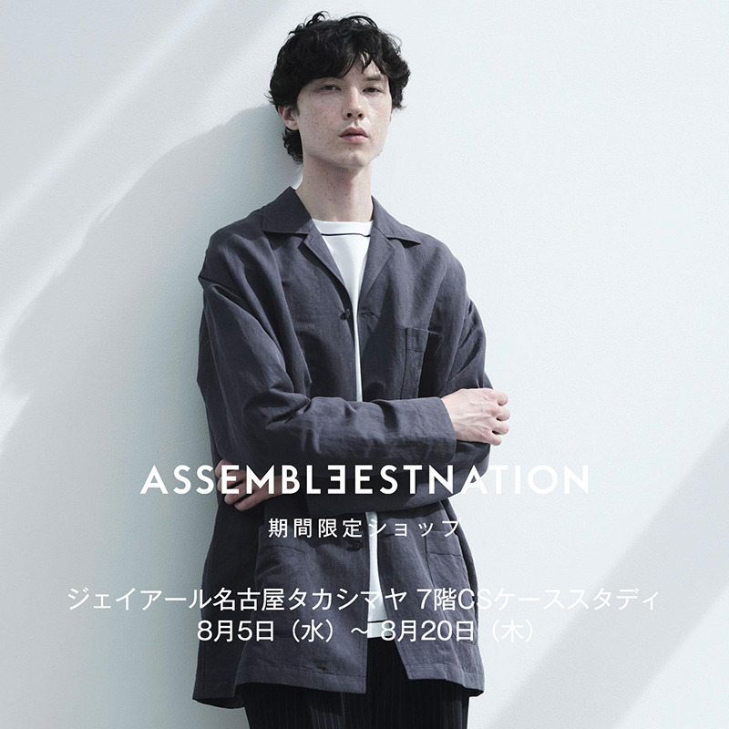 ASSEMBLEESTNATION POP UP STORE at JR NAGOYA TAKASHIMAYA