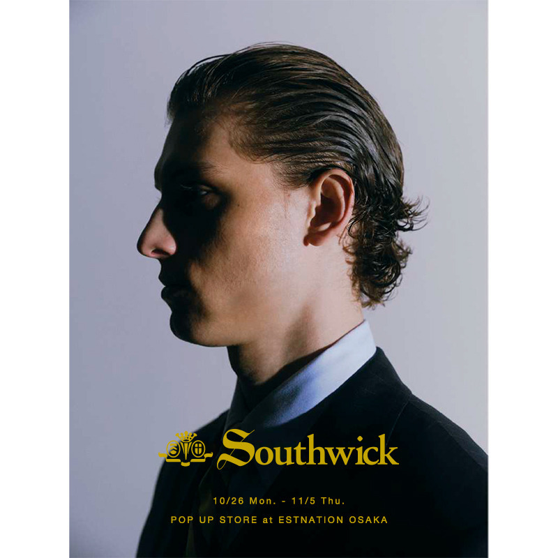 SOUTHWICK / POP UP STORE
